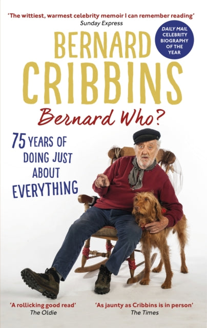 Book cover of: Bernard Who?. By: Bernard Cribbins