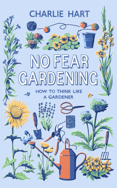 Book cover of: No Fear Gardening. By: Charlie Hart