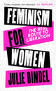 Book cover of: Feminism for Women. By: Julie Bindel