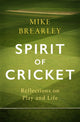 Book cover of: Spirit of Cricket. By: Mike Brearley