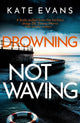 Drowning Not Waving, a completely thrilling new police procedural set in Scarborough 9781472134783 Kate Evans