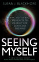 Book cover of: Seeing Myself. By: Susan J. Blackmore