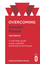 Book cover of: Overcoming Alcohol Misuse, 2nd Edition. By: Marcantonio Spada