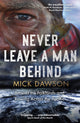 Never Leave a Man Behind, Around the Falklands and Rowing across the Pacific 9781472144034 Mick Dawson
