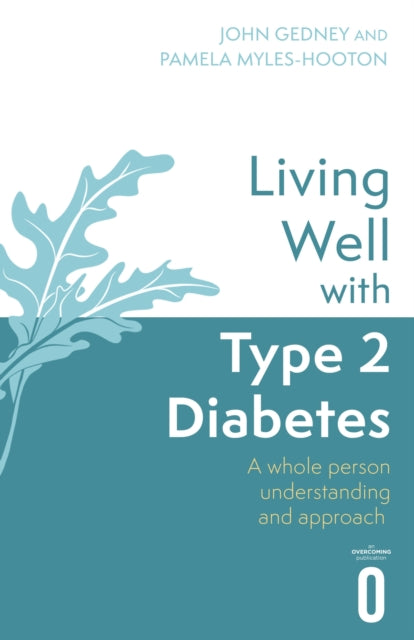 Book cover of: Living Well with Type 2 Diabetes. By: John Gedney