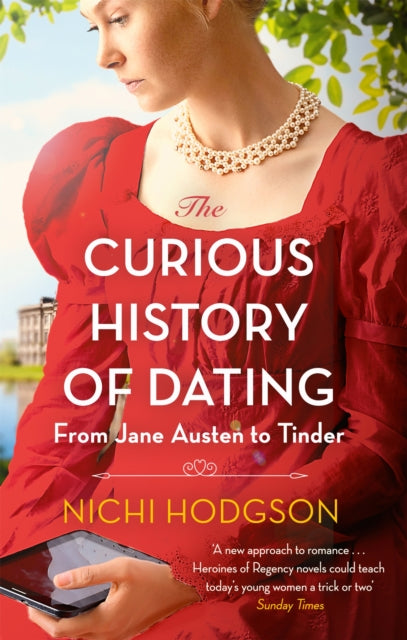 Book cover of: Curious History of Dating. By: Nichi Hodgson
