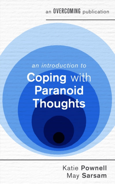 Book cover of: Introduction to Coping with Paranoid Thoughts. By: Katie Pownell