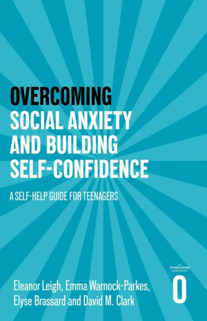 Book cover of: Overcoming Social Anxiety and Building Self-confidence. By: Eleanor Leigh