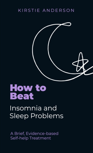 Book cover of: How To Beat Insomnia and Sleep Problems. By: Kirstie Anderson
