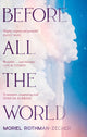 Book cover of: Before All The World. By: Moriel Rothman-Zecher