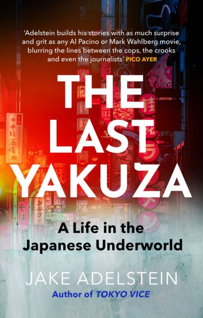 Book cover of: Last Yakuza. By: Jake Adelstein