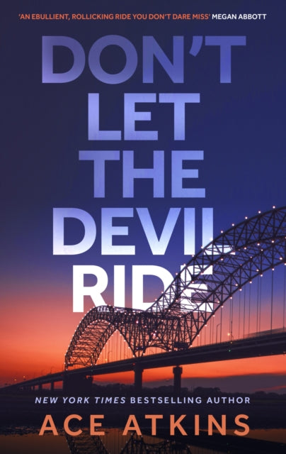 Book cover of: Don't Let the Devil Ride. By: Ace Atkins