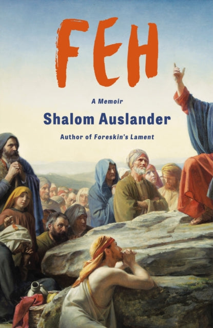 Book cover of: FEH. By: Shalom Auslander