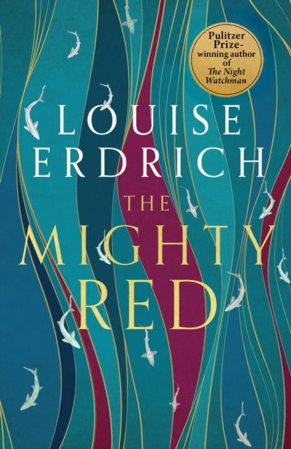 Mighty Red, The powerful new novel from the beloved Pulitzer Prize-winning author 9781472159519 Louise Erdrich