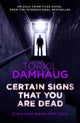 Book cover of: Certain Signs That You Are Dead (Oslo Crime Files 4). By: Torkil Damhaug