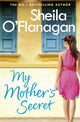 Book cover of: My Mother's Secret. By: Sheila O'Flanagan
