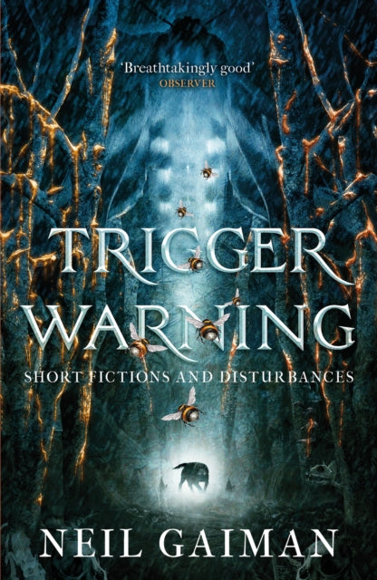 Book cover of: Trigger Warning: Short Fictions and Disturbances. By: Neil Gaiman