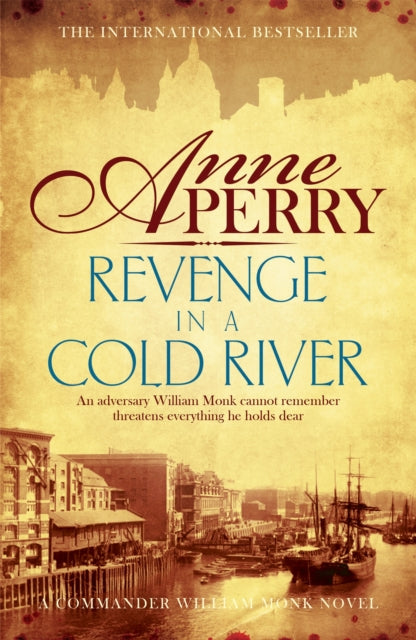 Book cover of: Revenge in a Cold River (William Monk Mystery, Book 22). By: Anne Perry - undifferentiated