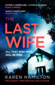 Book cover of: Last Wife. By: Karen Hamilton