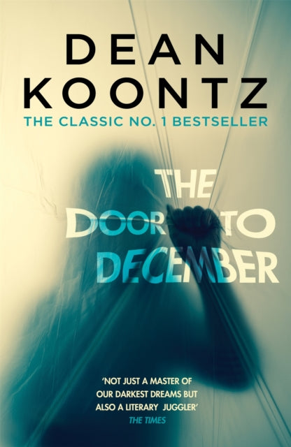 Door to December, A terrifying novel of secrets and danger 9781472248275 Dean Koontz