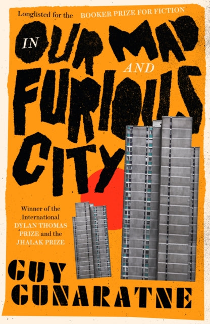 Book cover of: In Our Mad and Furious City. By: Guy Gunaratne