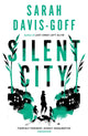 Book cover of: Silent City. By: Sarah Davis-Goff