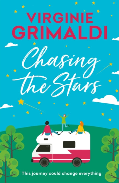 Book cover of: Chasing the Stars. By: Virginie Grimaldi