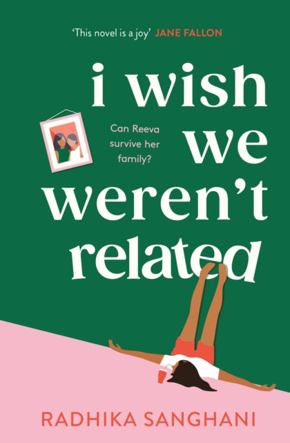 Book cover of: I Wish We Weren't Related. By: Radhika Sanghani