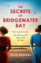 Book cover of: Secrets of Bridgewater Bay. By: Julie Brooks