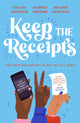 Book cover of: Keep the Receipts. By: The Receipts Media Ltd