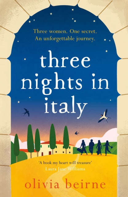 Book cover of: Three Nights in Italy: a hilarious and heart-warming story of love, second chances and the importance of not taking life for granted. By: Olivia Beirne