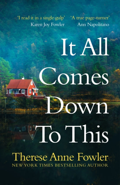 Book cover of: It All Comes Down To This. By: Therese Anne Fowler