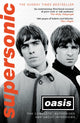 Supersonic, The Complete, Authorised and Uncut Interviews 9781472285478 Oasis