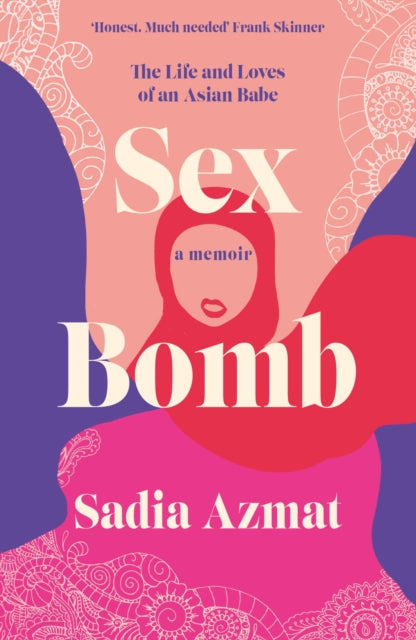 Book cover of: Sex Bomb. By: Sadia Azmat