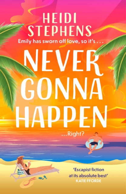 Book cover of: Never Gonna Happen. By: Heidi Stephens