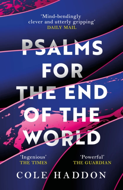 Book cover of: Psalms For The End Of The World. By: Cole Haddon