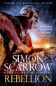Book cover of: Rebellion (Eagles of Empire 22). By: Simon Scarrow