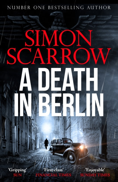 Death in Berlin, A gripping new World War 2 thriller from the bestselling author 9781472287311 Simon Scarrow