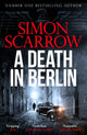 Death in Berlin, A gripping new World War 2 thriller from the bestselling author 9781472287311 Simon Scarrow