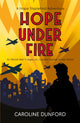 Book cover of: Hope Under Fire. By: Caroline Dunford