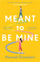 Book cover of: Meant to be Mine. By: Hannah Orenstein