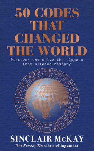 Book cover of: 50 Codes that Changed the World. By: Sinclair McKay
