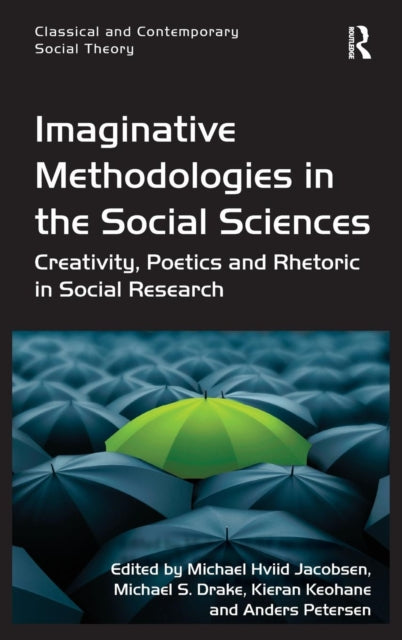 Book cover of: Imaginative Methodologies in the Social Sciences. By: Michael Hviid Jacobsen