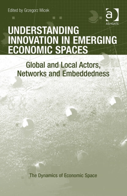 Understanding Innovation in Emerging Economic Spaces
