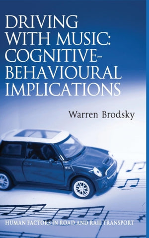 Driving With Music: Cognitive-Behavioural Implications