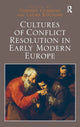 Book cover of: Cultures of Conflict Resolution in Early Modern Europe. By: Stephen Cummins