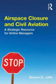 Book cover of: Airspace Closure and Civil Aviation. By: Steven D. Jaffe