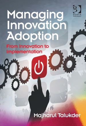 Managing Innovation Adoption