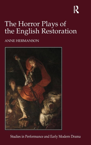 Horror Plays of the English Restoration