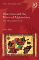 Book cover of: War, Exile and the Music of Afghanistan. By: John Baily